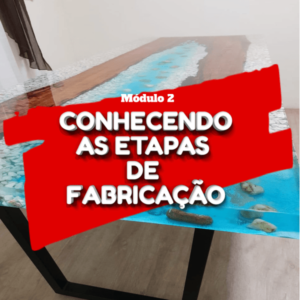 Picture of Módulo 7-  Mesas Resinadas |Etapas da Fabricação